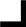 The pigpen shape for A: the right and bottom sides of a square.